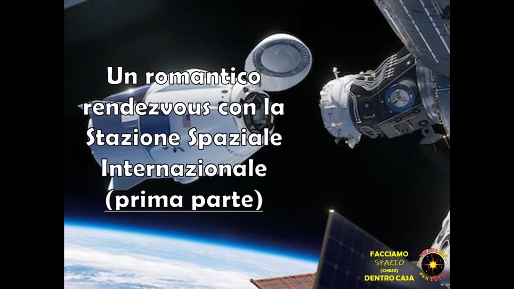 Un romantico rendezvous con la Stazione Spaziale Internazionale (prima parte)