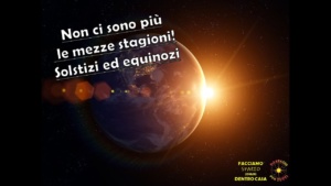 Non ci sono più le mezze stagioni! Solstizi ed equinozi