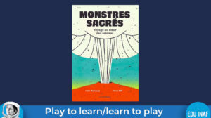 Monstres Sacres Play To Learn Evidenza