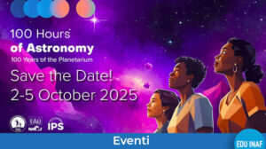 100 Ore Astronomia 2025 Evidenza