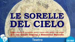 Sorelle Cielo Teatro Evidenza